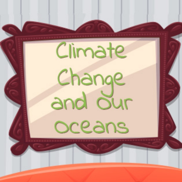 Climate Change and Our Oceans Online Training Course